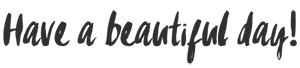 Have_a_beautiful_day_black_300px.png